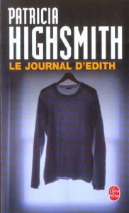 Le journal d'Edith - Highsmith Patricia ; Delahaye Alain