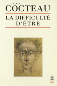 La difficulté d'être - Cocteau Jean
