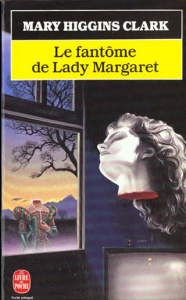 Le fantôme de Lady Margaret - Higgins Clark Mary
