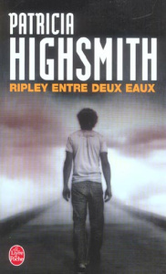 Ripley entre deux eaux - Highsmith Patricia ; Ménard Pierre