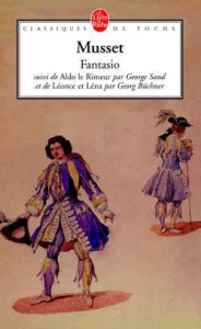 Fantasio. Suivi de Aldo le rimeur et autres textes connexes - Sand George ; Musset Alfred de
