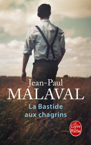 La bastide aux chagrins - Malaval Jean-Paul