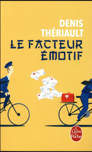 Le facteur émotif - Thériault Denis ; Samama Elisabeth