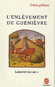 Lancelot du lac Tome 5 : L'enlèvement de Guenièvre - Lepage Yvan-G