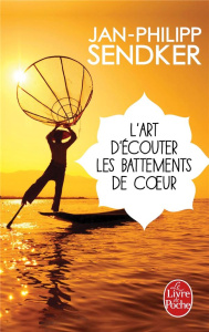 L'Art d'écouter les battements de coeur - Sendker Jan-Philipp ; Kiefé Laurence