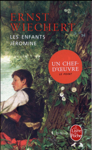 Les enfants Jéromine - Wiechert Ernst ; Bertaux Félix ; Lepointe E