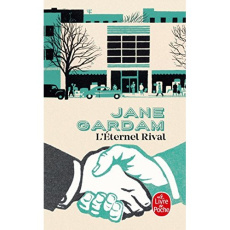 L'éternel rival - Gardam Jane ; Adelstain Françoise