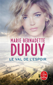 Le Val de l'espoir - Dupuy Marie-Bernadette