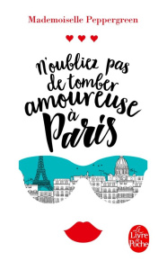 N'oubliez pas de tomber amoureuse à Paris - PEPPERGREEN M.