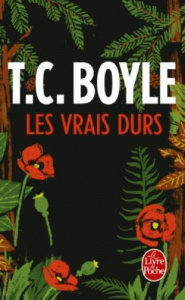 Les vrais durs - Boyle T. Coraghessan ; Turle Bernard