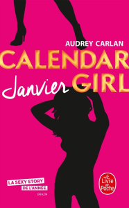 Calendar Girl : Janvier - Carlan Audrey ; Bligh Robyn Stella
