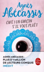 Café ! Un garçon s'il vous plaît - Abécassis Agnès