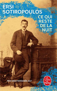 Ce qui reste de la nuit - Sotiropoulos Ersi ; Decorvet Gilles