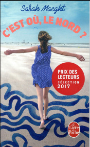 C'est où, le nord ? - Maeght Sarah ; Pancol Katherine