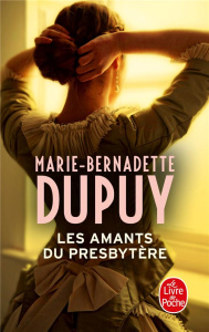 Les amants du presbytère - Dupuy Marie-Bernadette