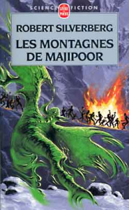 Le cycle de Majipoor Tome 4 : Les Montagnes de Majipoor - Silverberg Robert ; Berthon Patrick