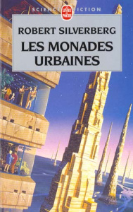 Les Monades urbaines - Silverberg Robert