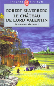 Le cycle de Majipoor Tome 1 : Le château de Lord Valentin - Silverberg Robert