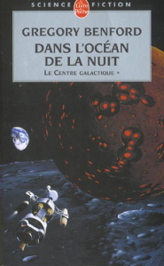 Le centre galactique Tome 1 : Dans l'océan de la nuit - Benford Gregory