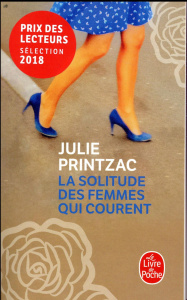 La solitude des femmes qui courent - Printzac Juliette
