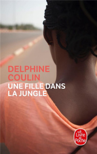 Une fille dans la jungle - Coulin Delphine