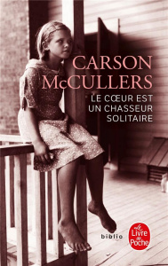 Le coeur est un chasseur solitaire - McCullers Carson ; Nathan Frédérique
