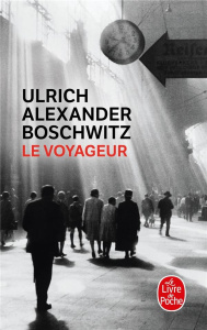 Le voyageur - BOSCHWITZ Ulrich Alexander