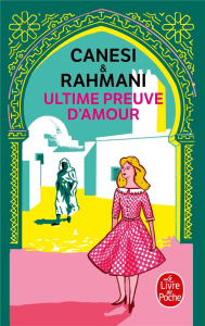 Ultime preuve d'amour - Canesi Michel ; Rahmani Jamil