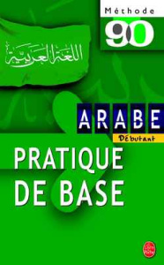 Arabe pratique de base - Bakri Mohammad ; Canamas Christine ; Neyreneuf Mic