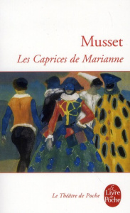 Les Caprices de Marianne - Musset Alfred de ; Naugrette Florence