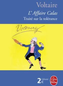 L'affaire Calas. Traité sur la tolérance - VOLTAIRE