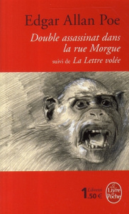 Double assassinat dans la rue Morgue suivi de La lettre volée - Poe Edgar Allan ; Baudelaire Charles ; Naugrette J