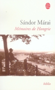 Mémoires de Hongrie - Márai Sándor ; Kassai Georges ; Bianu Zéno