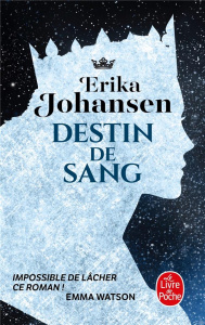 La Trilogie du Tearling Tome 3 : Destin de sang - Johansen Erika ; Rosier Valérie