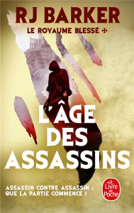 Le royaume blessé Tome 1 : L'Age des assassins - Barker RJ ; Savic Nenad