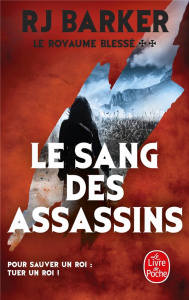 Le royaume blessé Tome 2 : Le sang des assassins - Barker RJ ; Savic Nenad