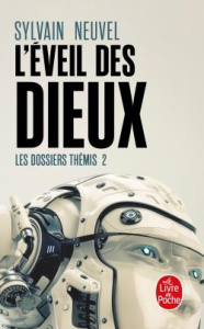 Les dossiers Thémis Tome 2 : L'Eveil des Dieux - Neuvel Sylvain ; Imbert Patrick
