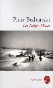 Les Neiges bleues - Bednarski Piotr ; Burko Jacques
