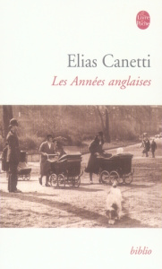 Les années anglaises - Canetti Elias ; Kreiss Bernard
