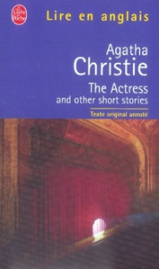 THE ACTRESS AND OTHER SHORT STORIES - CHRISTIE AGATHA