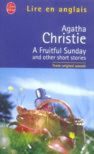 A FRUITFUL SUNDAY AND OTHER SHORT STORIES - CHRISTIE AGATHA