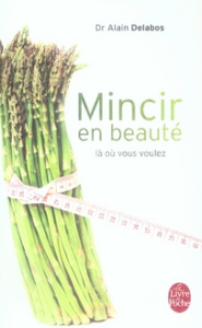 Mincir en beauté. Là où vous voulez - Delabos Alain ; Delabos Marie