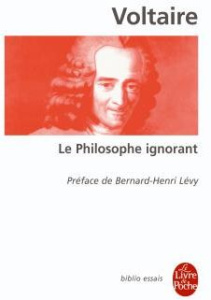 Le Philosophe ignorant - VOLTAIRE
