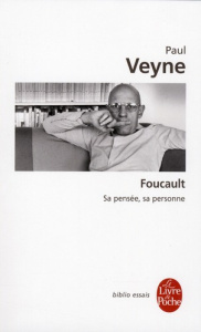 Foucault, sa pensée, sa personne - Veyne Paul