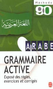 Grammaire active de l'arabe littéral - Neyreneuf Michel ; Al-Hakkak Ghalib
