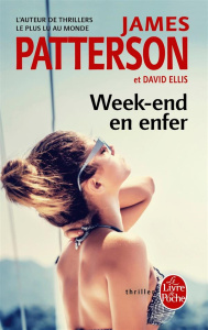 Week-end en enfer - Patterson James ; Ellis David ; Danchin Sebastian