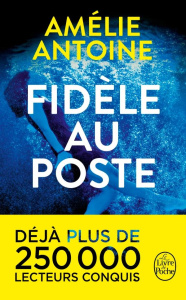 Fidèle au poste - Antoine Amélie