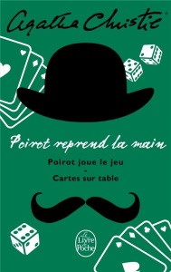 Poirot reprend la main. Poirot joue le jeu ; Cartes sur table - Christie Agatha ; Girard Pierre ; Champion Alexis