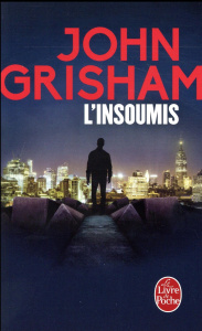 L'insoumis - Grisham John ; Defert Dominique