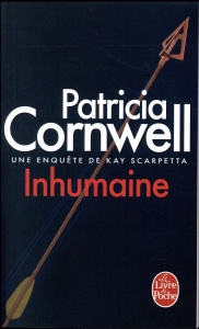 Une enquête de Kay Scarpetta : Inhumaine - Cornwell Patricia ; Japp Andrea-H